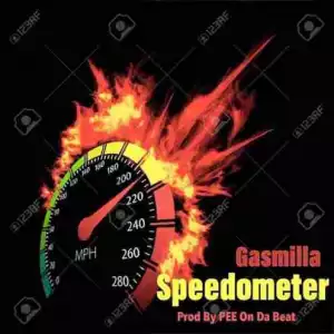 Gasmilla - Speedometer (Prod. by Pee On Da Beat)